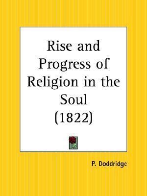 Read The Works Of Philip Doddridge The Evidences Of Christianity The Rise And Progress Of Religion In The Soul Practical Discourses On Regeneration 3 Books With Active Table Of Contents By Philip Doddridge