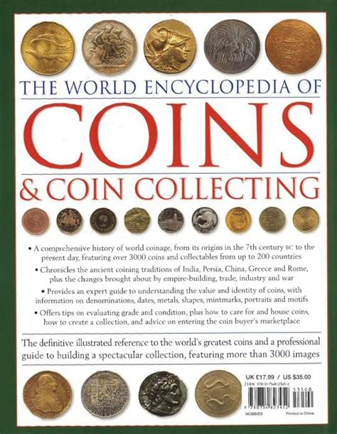 Read Online The World Encyclopedia Of Coins  Coin Collecting The Definitive Illustrated Reference To The Worlds Greatest Coins And A Professional Guide To Building A Spectacular Collection Featuring Over 3000 Colour Images By James A Mackay