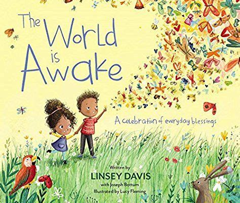 Download The World Is Awake A Celebration Of Everyday Blessings By Linsey Davis