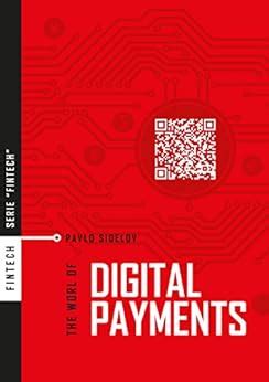 Read The World Of Digital Payments Practical Course Fintech By Pavlo Sidelov
