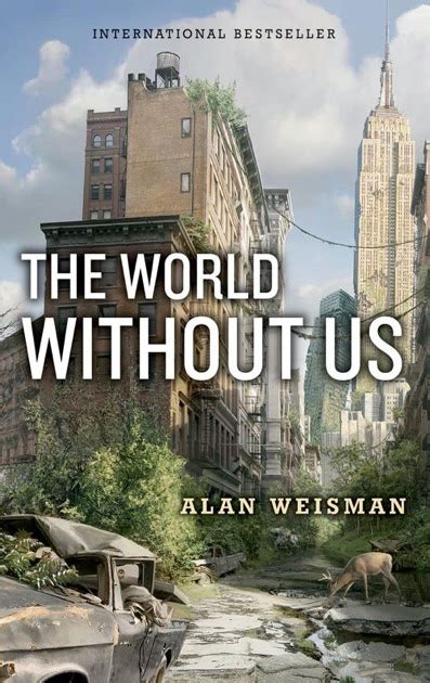 Full Download The World Without Us By Alan Weisman
