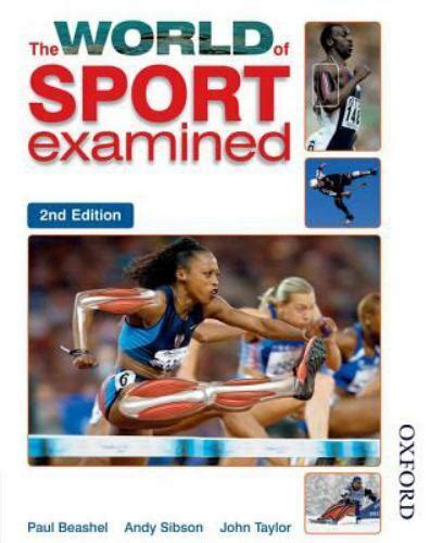 Read The World Of Sport Examined Second Edition By Paul Beashel