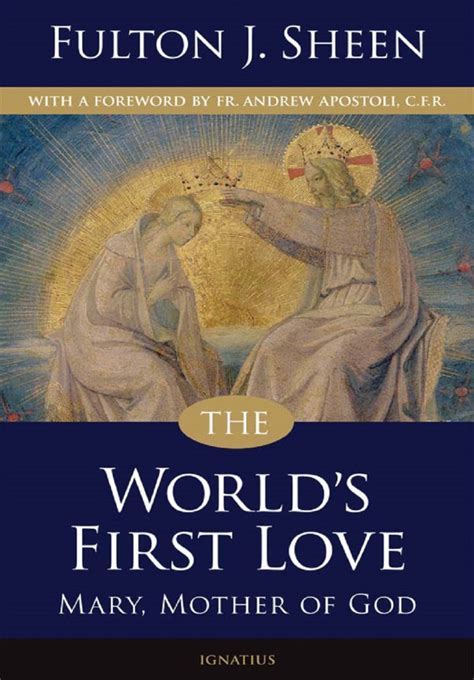 Download The Worlds First Love Mary Mother Of God By Fulton J Sheen