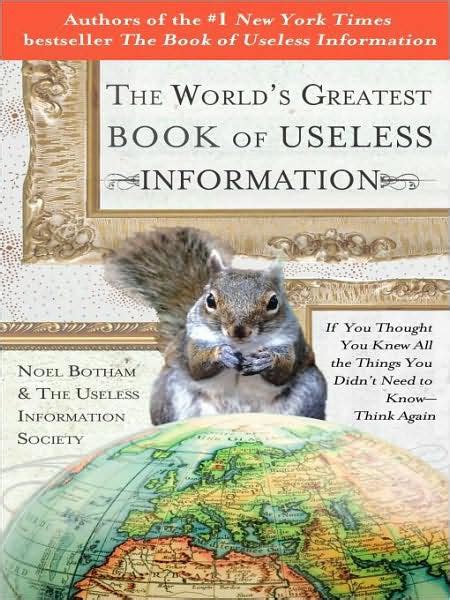 Download The Worlds Greatest Book Of Useless Information If You Thought You Knew All The Things You Didnt Need To Know  Think Again By Noel Botham