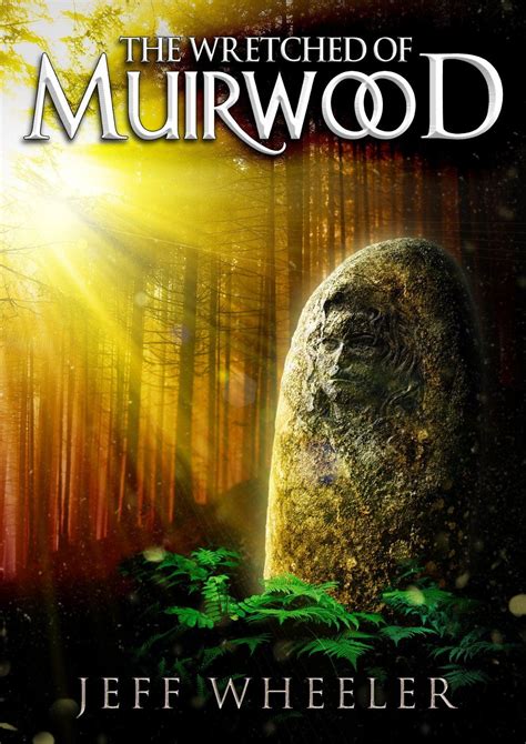 Full Download The Wretched Of Muirwood Legends Of Muirwood 1 By Jeff Wheeler