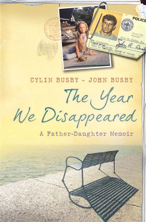 Read Online The Year We Disappeared A Father  Daughter Memoir By Cylin Busby