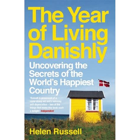 Download The Year Of Living Danishly Uncovering The Secrets Of The Worlds Happiest Country By Helen Russell