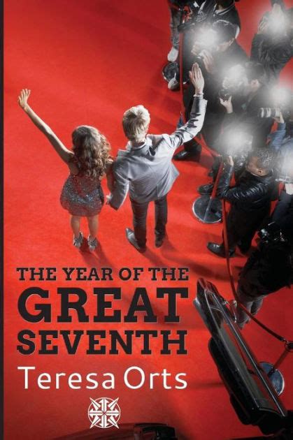 Read Online The Year Of The Great Seventh By Teresa Orts