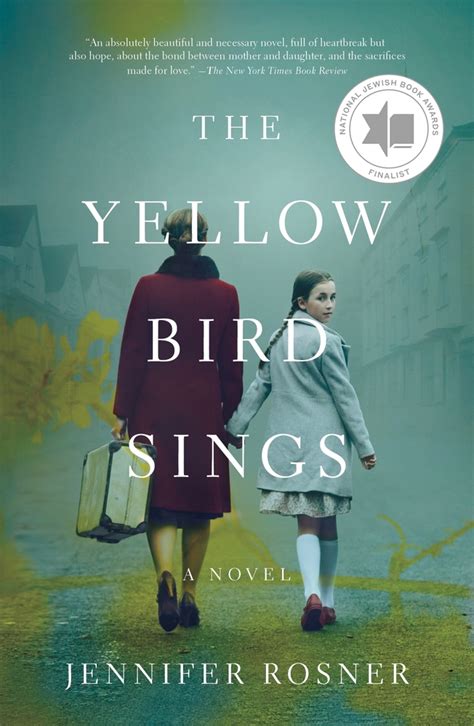 Full Download The Yellow Bird Sings By Jennifer  Rosner