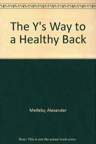 Full Download The Ys Way To A Healthy Back By Alexander Melleby