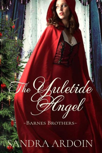 Read The Yuletide Angel Christmas Romance Series By Sandra Ardoin