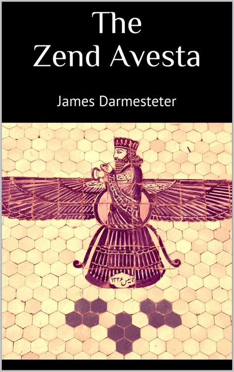 Full Download The Zend Avesta By James Darmesteter
