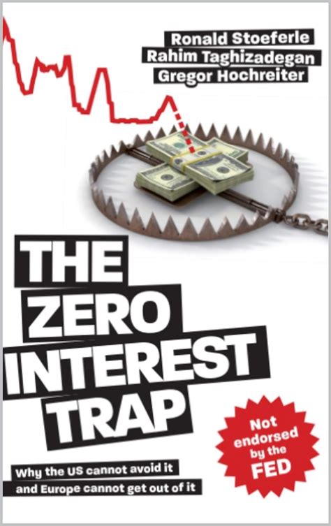 Read Online The Zero Interest Trap By Ronald Stoeferle