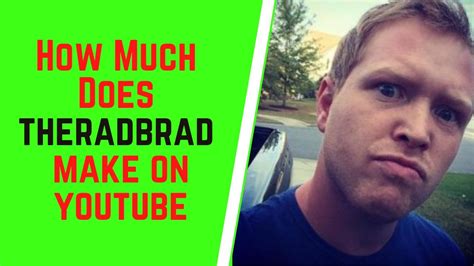 TheRadBrad - How Much Money Does He Make? - YouTube