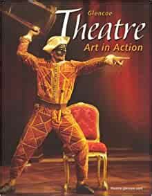 Theatre art in action 2nd student edition of textbook. - Celebrate and connect directors guide april 2015.