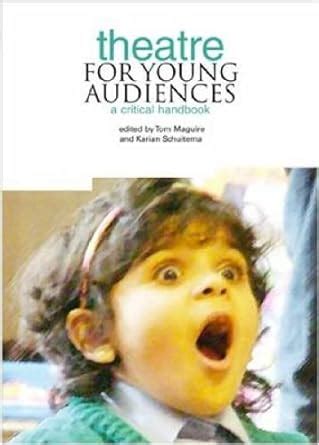Theatre for young audiences a critical handbook. - The courage to teach guide for reflection and renewal.