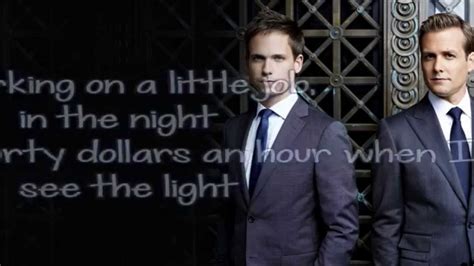 Theme song for suits lyrics. Full Version: See the money wanna stay For your meal Get another piece of pie For your wife Everybody wanna know How it feel Everybody wanna see What it's like For baby … 
