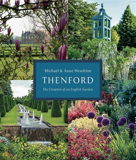 Full Download Thenford The Creation Of An English Garden By Michael Heseltine