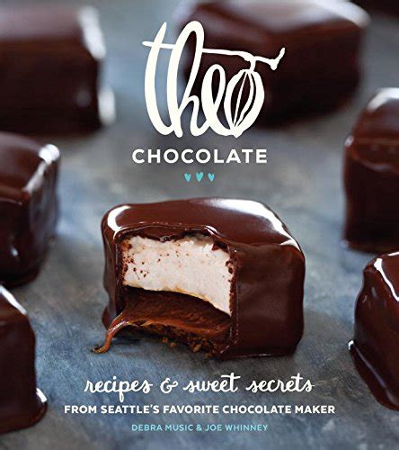 Read Online Theo Chocolate Recipes  Sweet Secrets From Seattles Favorite Chocolate Maker Featuring 75 Recipes Both Sweet  Savory By Debra Music