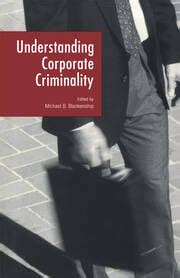 Theoretical Explanations of Corporate Crime 13 Understanding …