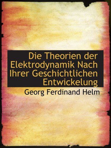 Theorien der elektrodynamik nach ihrer geschichtlichen entwickelung. - Manuale generale di riparazione della gamma elettrica.