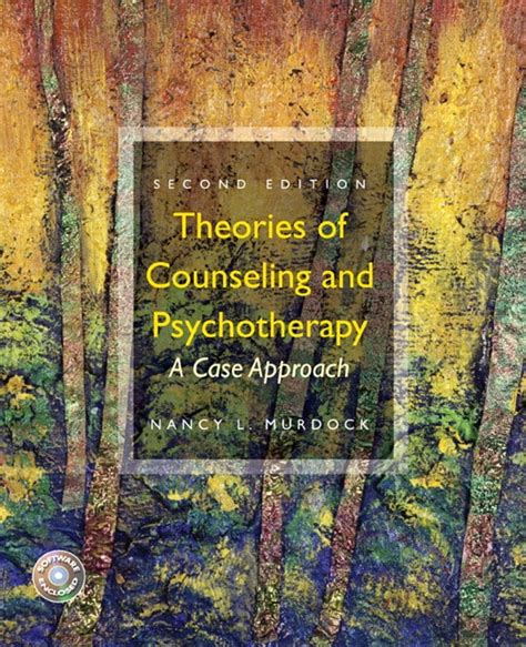 Theories of Counseling and Psychotherapy: A Case Approach Plus …