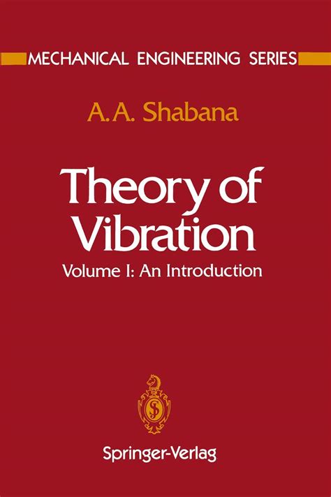 Theory Of Vibration An Introduction An Introduction Vol 1 Mechanical Engineering Series