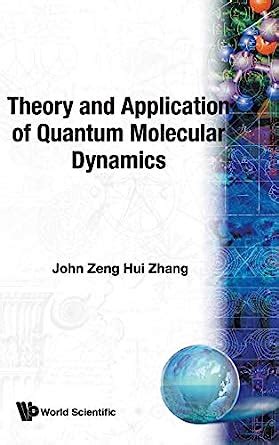 Full Download Theory And Application Of Quantum Molecular Dynamics By John Zh Zhang