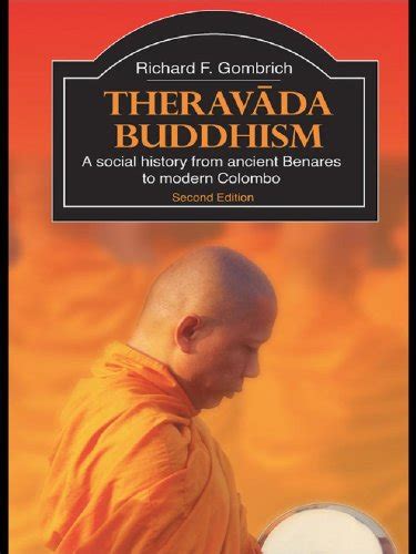 Download Theravada Buddhism A Social History From Ancient Benares To Modern Colombo By Richard F Gombrich