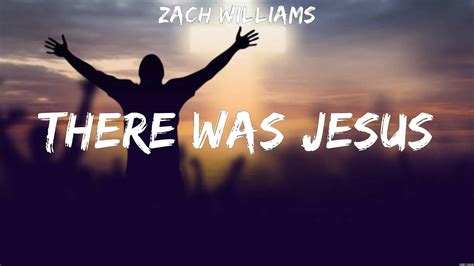 There Was Jesus Lyrics - Zach Williams & Dolly Parton