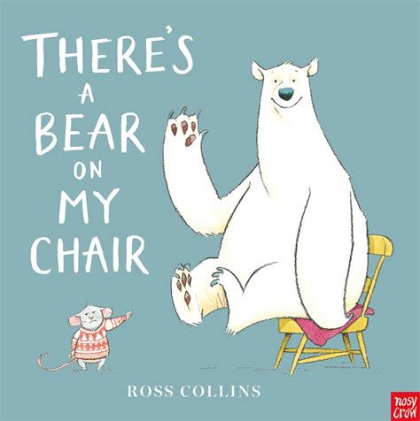 Read Online Theres A Bear On My Chair By Ross Collins