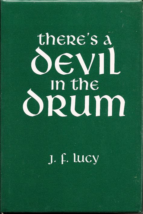 Read Theres A Devil In The Drum By John F Lucy