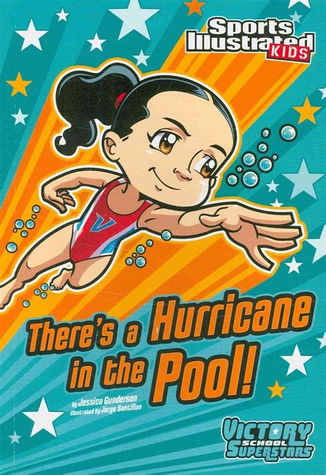 Full Download Theres A Hurricane In The Pool Sports Illustrated Kids Victory School Superstars By Jessica S Gunderson