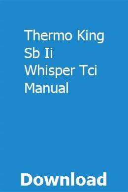 Thermo king sb ii whisper tci manual. - Piaggio carnaby 125 200 service manual.