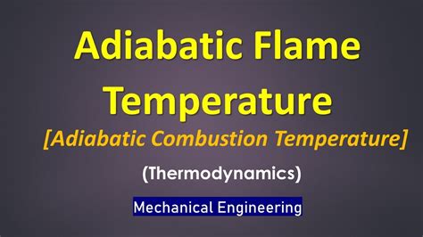 Thermodynamics Glossary - Adiabatic Flame Temperature