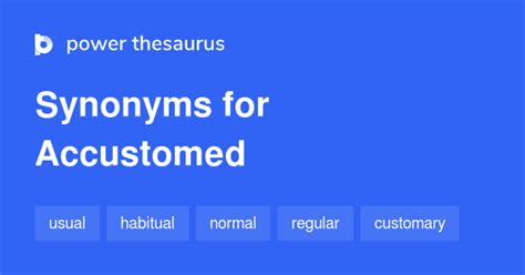 Thesaurus accustomed. Things To Know About Thesaurus accustomed. 