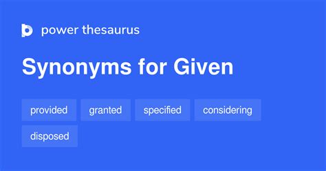 Synonyms for GIVEN in English: specified, particular, specific, des