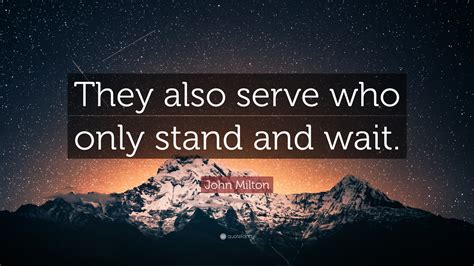 They Also Serve Who Only Stand and Wait: A Business Perspective