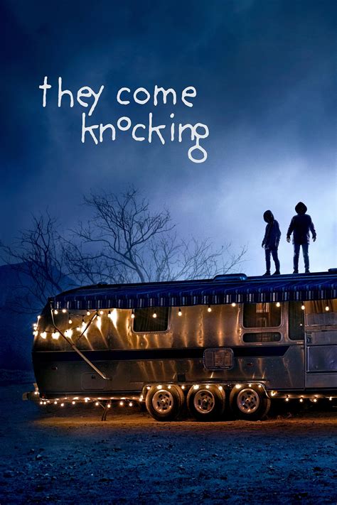 They come knocking. They Come Knocking: Directed by Christian Cota. A father and daughters embark on a journey to say goodbye to the deceased mother. But they encounter car troubles when demonic entities come a knocking. But the families won't let them in. 