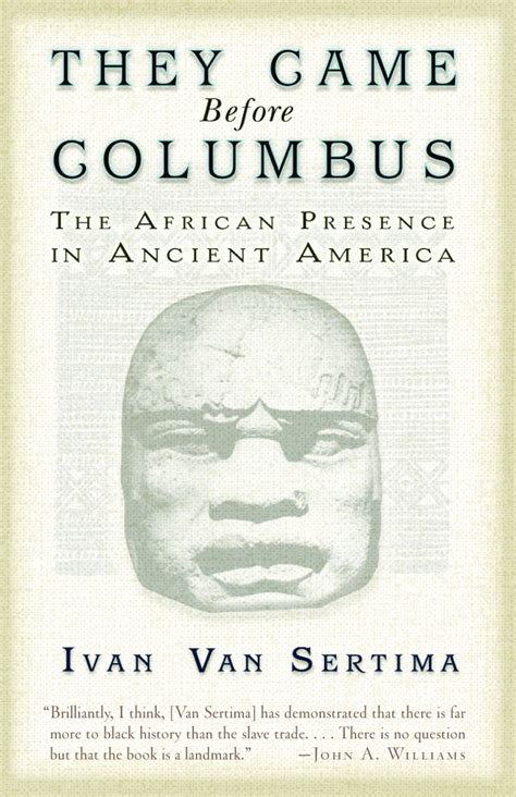 Read They Came Before Columbus The African Presence In Ancient America By Ivan Van Sertima