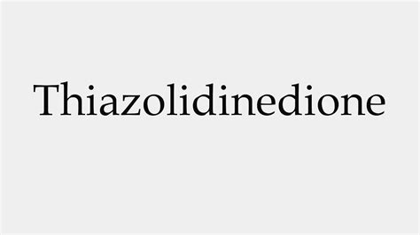 Thiazolidine pronunciation. Things To Know About Thiazolidine pronunciation. 