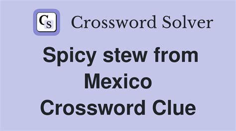 Thick, spicy stew - crossword puzzle clue