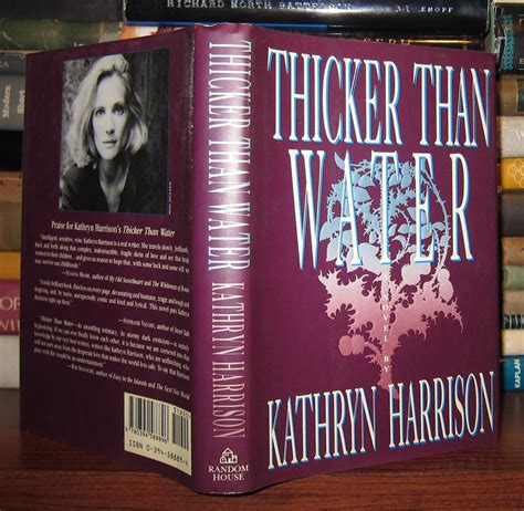 Read Online Thicker Than Water By Kathryn Harrison
