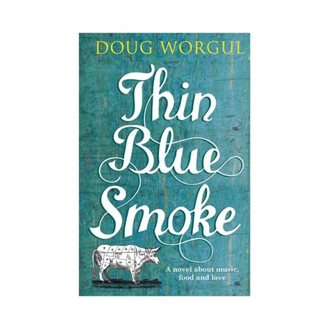 Read Online Thin Blue Smoke By Doug Worgul