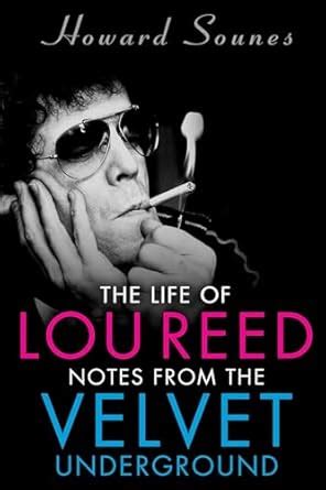 Things to Do: Read The Life of Lou Reed by Howard Sounes ...