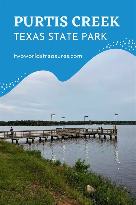 Things to Do at Purtis Creek State Park Texas