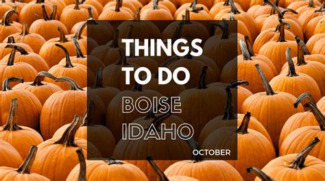 Things to Do in Boise in October 2019