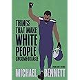Full Download Things That Make White People Uncomfortable Adapted For Young Adults By Michael Bennett