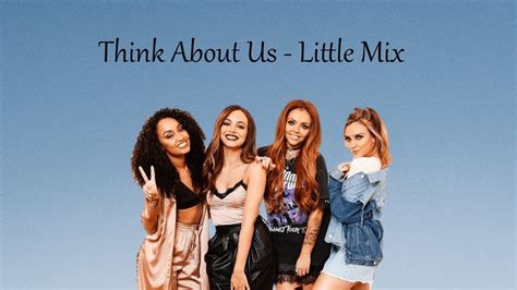 Think about us lyrics. Think about us by Little Mix from LM5All credits belongs to the owner.No copyright infringement intended.lyrics: A-z lyrics (Google)images: Googlevideo conte... 