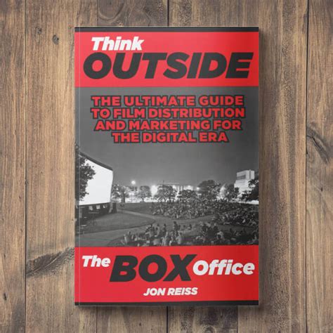 Think outside the box office the ultimate guide to film distribution and marketing for the digital. - The moustache grower apos s guide.